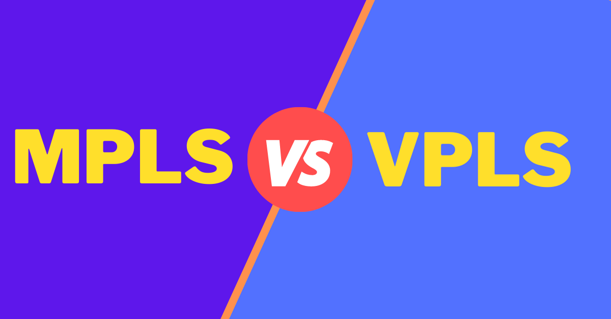 Difference Between MPLS And VPLS